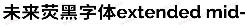 未来荧黑字体extended mid字体转换